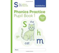 My Letters and Sounds Phonics Phase Two Practice Pupil Book 1: Reception, Ages 4-5