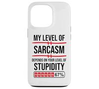 My Level of Sarcasm Depends On Your Level of Stupidity Work Custodia per iPhone 13 Pro