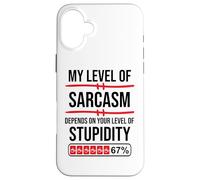 My Level of Sarcasm Depends On Your Level of Stupidity Work Custodia per iPhone 16 Plus