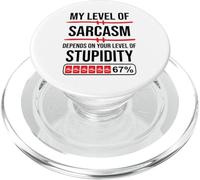 My Level of Sarcasm Depends On Your Level of Stupidity Work PopSockets PopGrip per MagSafe