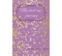 My Level Up Journey - Self Improvement Journal: Girly Feminine Motivational Lined Notebook for Success and Productivity