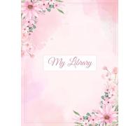 My Library Floral Pink: A Detailed Catalog for Your Book Collection