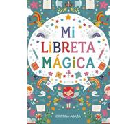 My Libreta Mágica. Cuaderno Infantil A5 de 150 Páginas - Ideal para Dibujar, Escribir y Aprender: Perfecto para Niños en Preescolar y Primaria