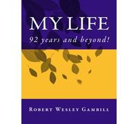 My Life: 92 Years and Beyond!