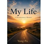 My Life: A Documentary Memoir