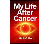 My Life After Cancer