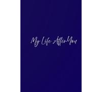 My Life After You: A Guided Journal for Grief, Memory, and Healing