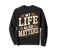 My Life Also Matters Vale la Pena ricordare Felpa