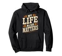 My Life Also Matters Vale la Pena ricordare Felpa con Cappuccio