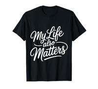 My Life Also Matters Vale la Pena ricordare |- Maglietta