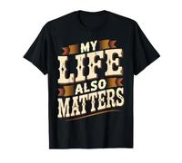 My Life Also Matters Vale la Pena ricordare Maglietta