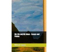 My Life and My Ideas - Essays and Poems