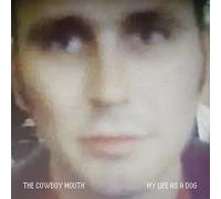 Cowboy Mouth My Life As a Dog (Vinyl LP) 12" Album