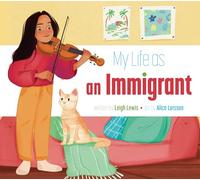 My Life As an Immigrant