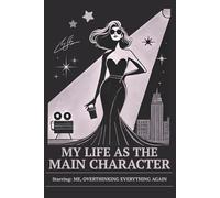 My Life as the Main Character (liniertes Notizbuch): Starring: Me, overthinking everything again