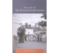 My Life at Sri Ramanasramam