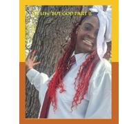MY LIFE BUT GOD PART II