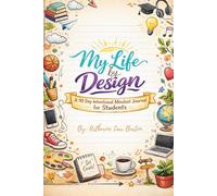 My Life By Design: A 90 Day Intentional Mindset Journal