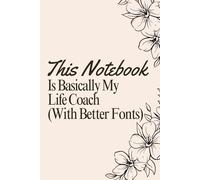 My life coach: A5 Ruled Notebook Journal: 6x9” Funny Gift for Work, School, or Home - Ideal for Notes, Lists, and Laughs with Coworkers or Friends
