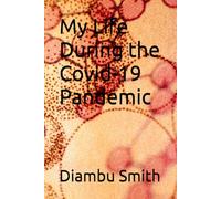 My Life During the Covid-19 Pandemic