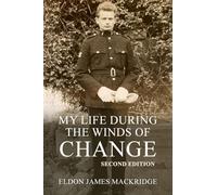My Life During the Winds of Change: Second edition
