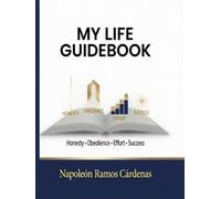 MY LIFE GUIDEBOOK: LIFE GUIDEBOOK: El Código H.O.E.S. para la Disciplina Real, el Biohacking del Carácter y el Éxito Estratégico"