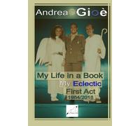 My life in a book: my eclectic first act 1984/2018