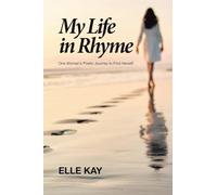 My Life in Rhyme: One Woman's Poetic Journey to Find Herself