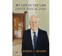 My Life in the Law: Lawyer, Scholar, Judge