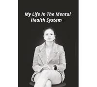 My Life In The Mental Health System: By Avery Sarah Mengers