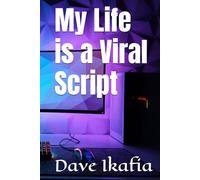 My Life is a Viral Script