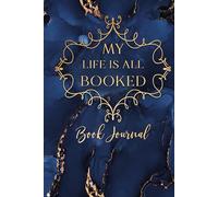 My life is all BOOKed - Book Journal: Mein Büchertagebuch für 100 Bücher, Buch-Journal und Lesetagebuch