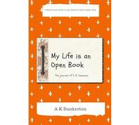 My Life is an Open Book: The Private Journal of S R Swanson