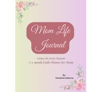 My Life Journal: Daily Gratitude, Scripture, and Prayer for Faith-Filled Mom Life