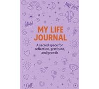 My Life Journal: Guided Self-Discovery & Personal Growth Notebook