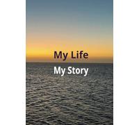 My Life, My Story: A Guided Journal to Capture Your Personal History & Legacy for everyone: Guided Prompts for Every Stage of Life: From birth and childhood to adulthood and beyond