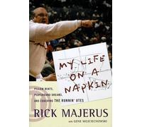 My Life on a Napkin: Pillow Mints, Playground Dreams, and Coaching the Runnin' Utes