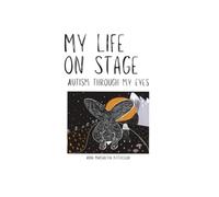 My life on stage: Autism through my eyes