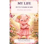 My Life: Pettu's Dark Scars What Blooms After the Silence: What Blooms After the Silence