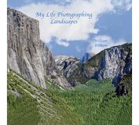 My Life Photographing Landscapes