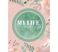 MY LIFE PLANNER: MY TWELVE WEEK YEAR PLAN