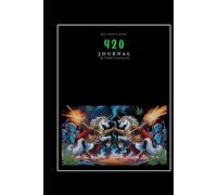 My life’s epic 420 journal & time capsule