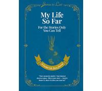 My Life So Far: For the Stories Only You Can Tell