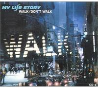My Life Story - Don't Walk [Import]