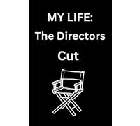 "My Life The Directors Cut"