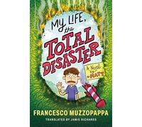 My Life, The Total Disaster: A Novel by Matt
