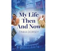 My Life Then and Now