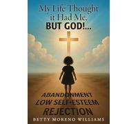 My Life Thought it Had Me,: But God!...