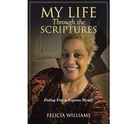 My Life Through the Scriptures: Feeling Free to Express Myself