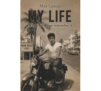 My Life: While I still can remember it
